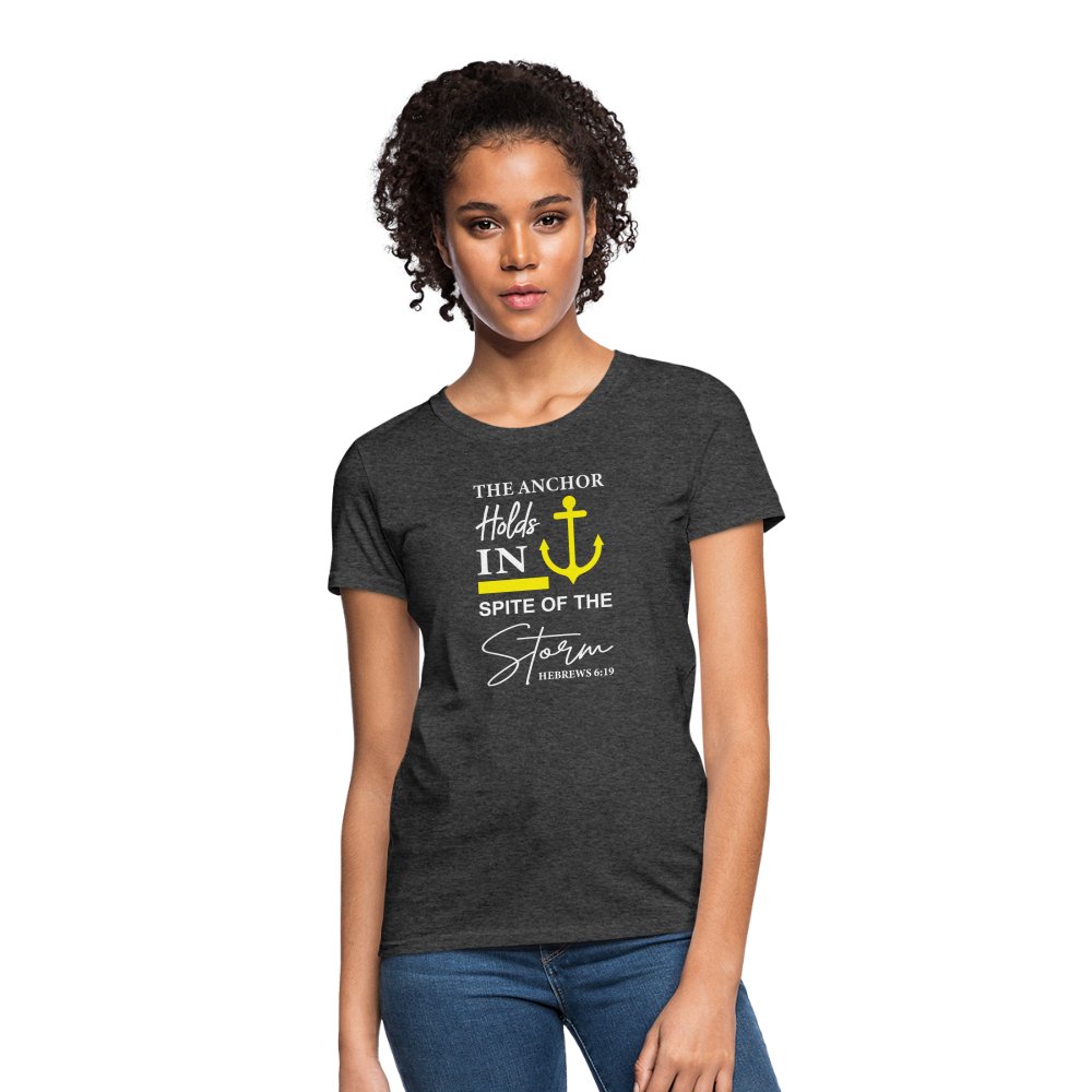 The Anchor Holds in Spite of the Storm (Hebrews 6:19) Women's Contoured T-Shirt - heather black