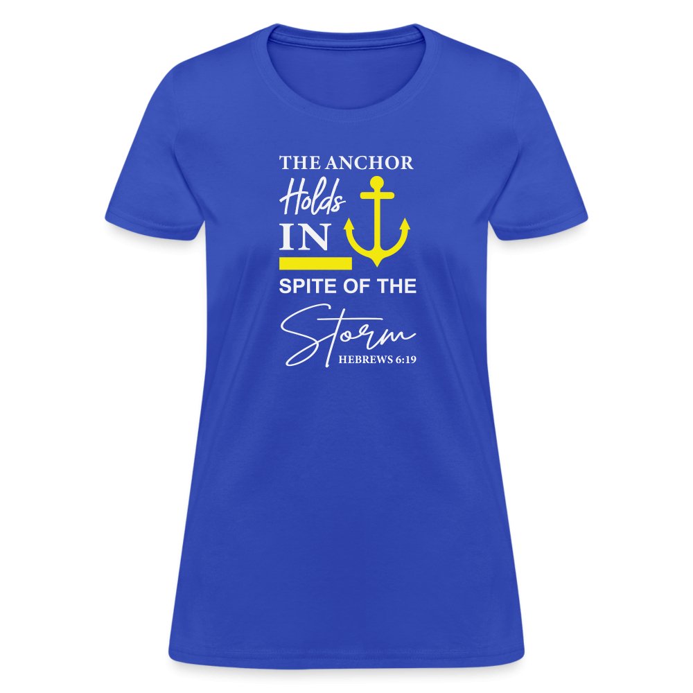 The Anchor Holds in Spite of the Storm (Hebrews 6:19) Women's Contoured T-Shirt - royal blue