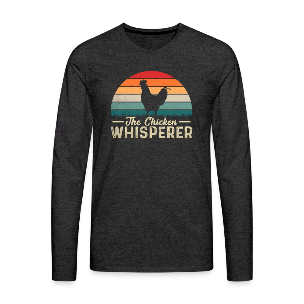 The Chicken Whisperer Men's Premium Long Sleeve T-Shirt - charcoal grey