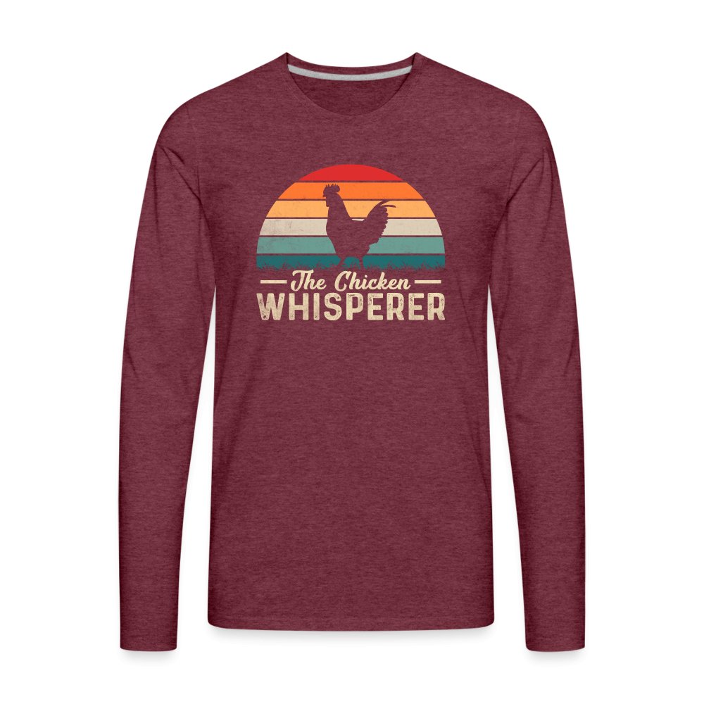 The Chicken Whisperer Men's Premium Long Sleeve T-Shirt - heather burgundy