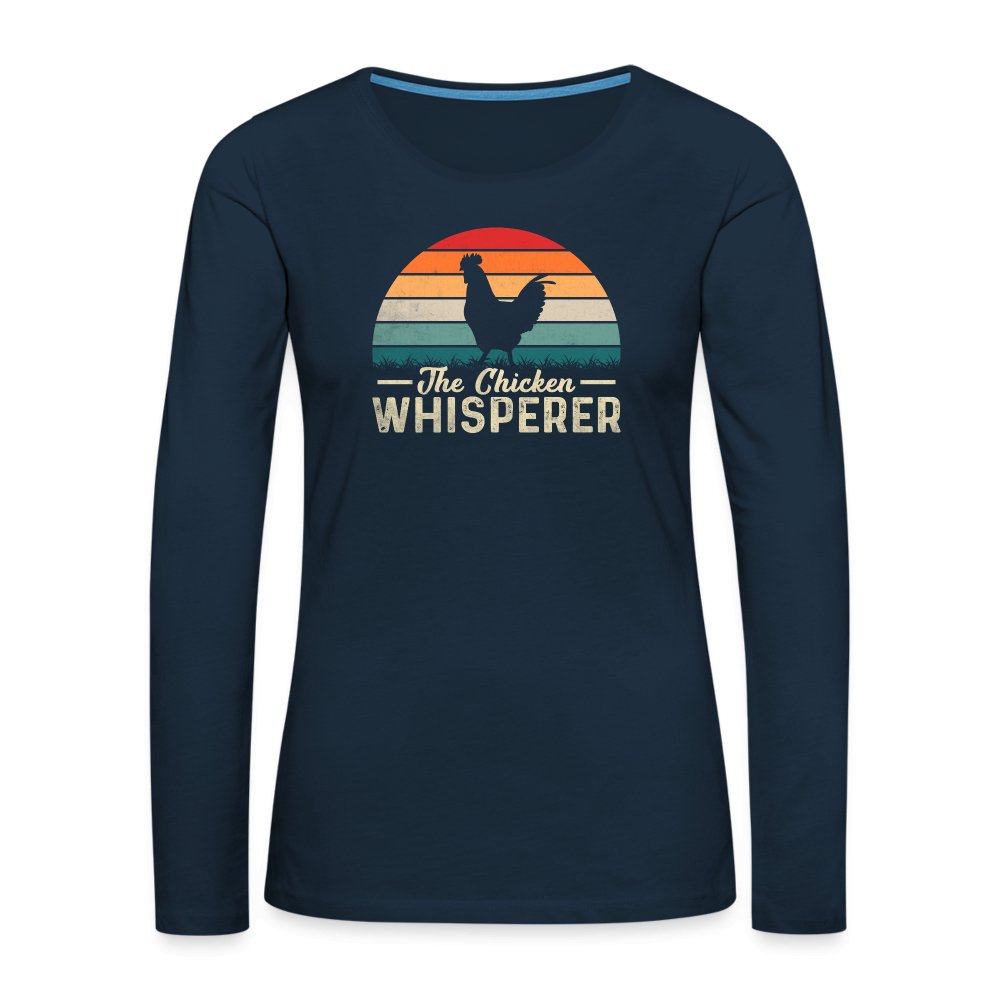 The Chicken Whisperer Women's Premium Long Sleeve T-Shirt - deep navy