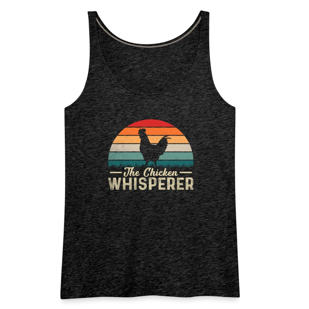 The Chicken Whisperer Women’s Premium Tank Top - charcoal grey