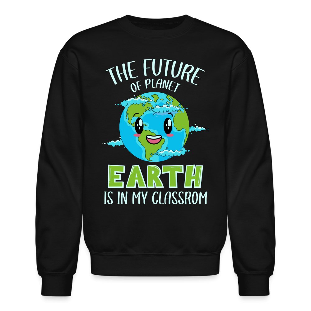 The Future Of The Planet Is In My Classroom Sweatshirt (Teacher's Earth Day) - forest green