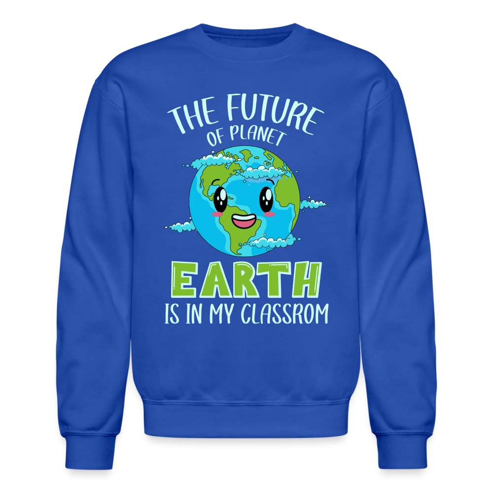 The Future Of The Planet Is In My Classroom Sweatshirt (Teacher's Earth Day) - purple