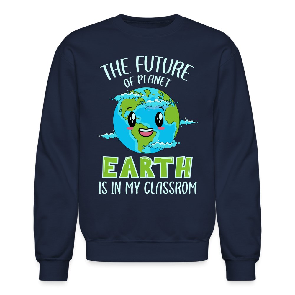 The Future Of The Planet Is In My Classroom Sweatshirt (Teacher's Earth Day) - red