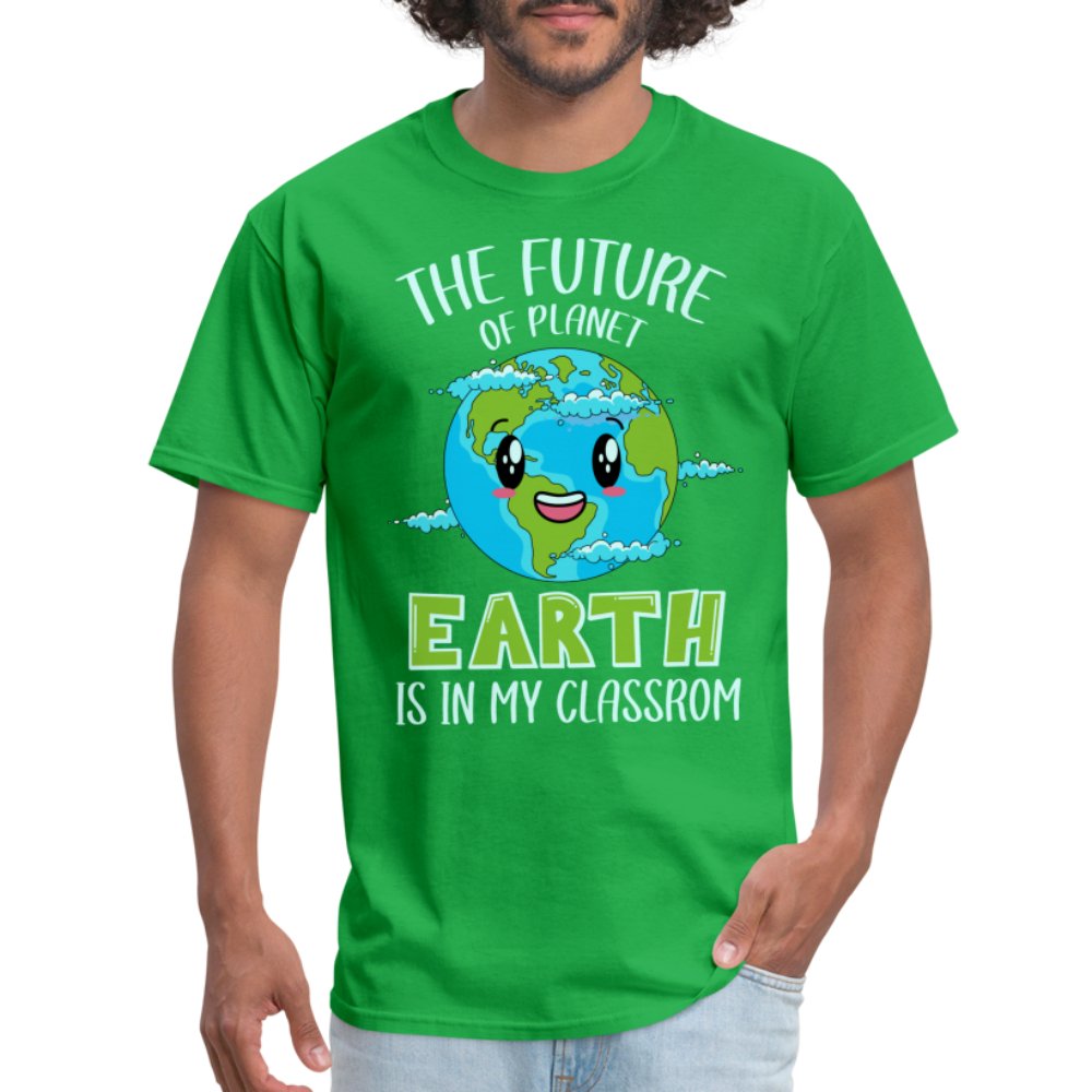 The Future Of The Planet Is In My Classroom T-Shirt (Teacher's Earth Day) - bright green