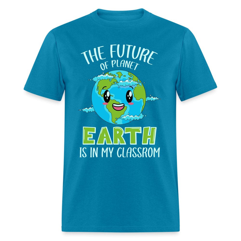 The Future Of The Planet Is In My Classroom T-Shirt (Teacher's Earth Day) - denim