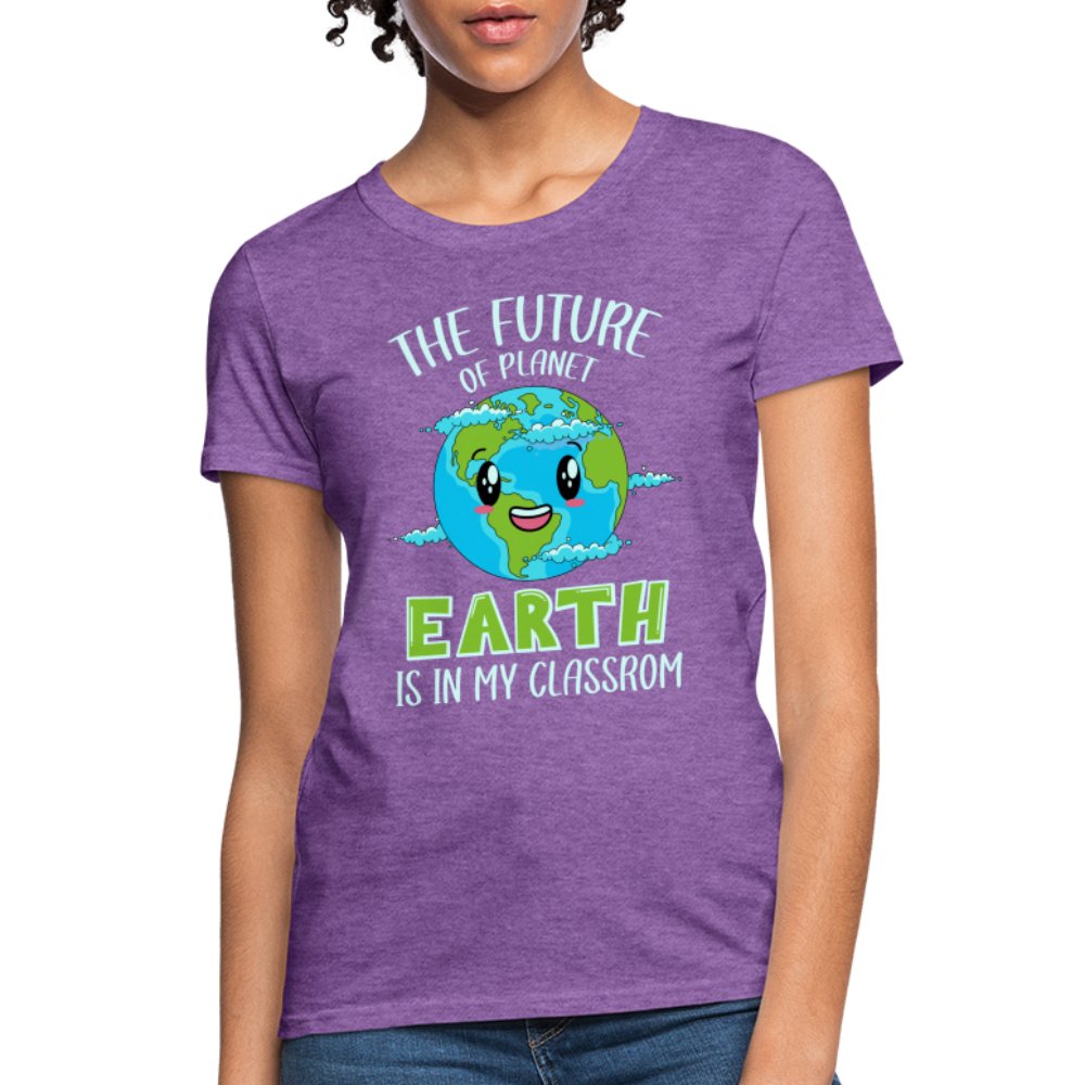 The Future Of The Planet Is In My Classroom Women's T-Shirt (Teacher's Earth Day) - purple heather