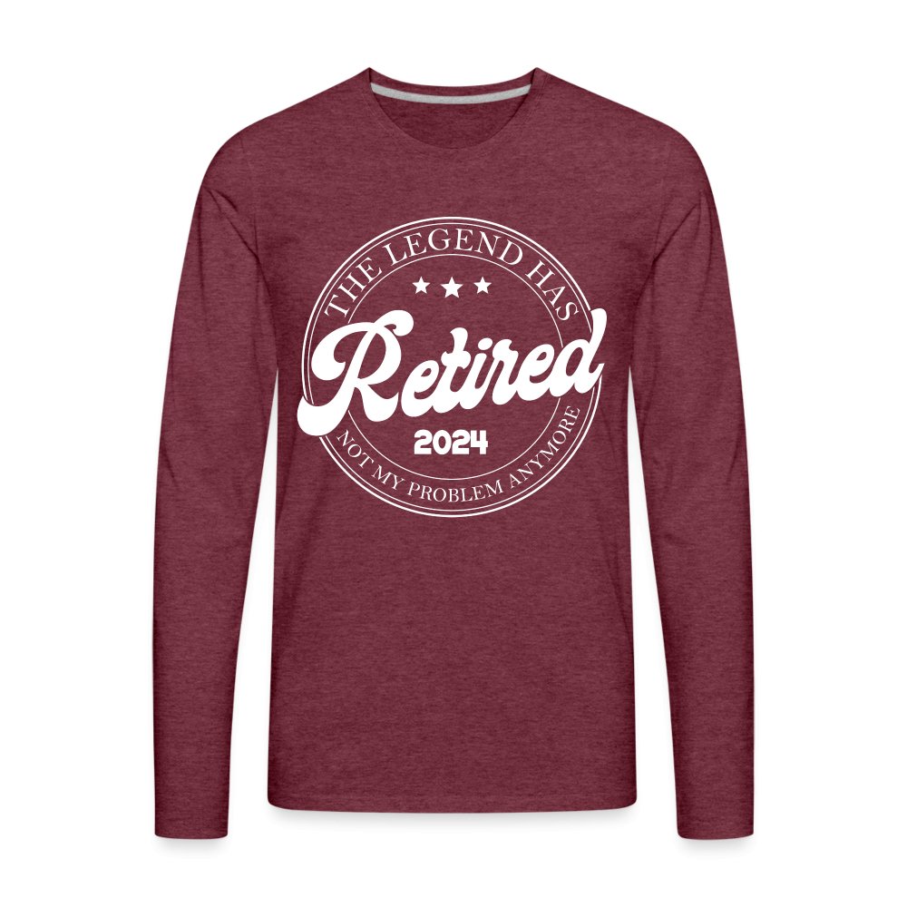 The Legend Has Retired Men's Premium Long Sleeve T-Shirt (2024) - heather burgundy