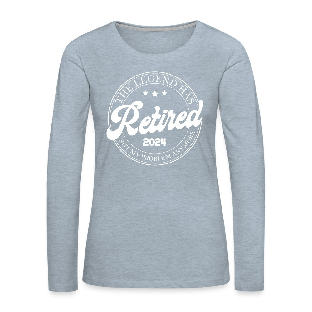 The Legend Has Retired Women's Premium Long Sleeve T-Shirt (2024) - heather ice blue