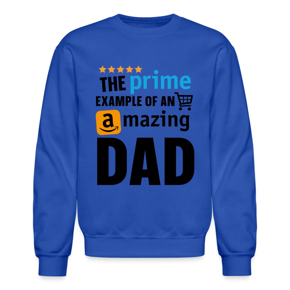 The Prime Example of an Amazing DAD Sweatshirt - royal blue