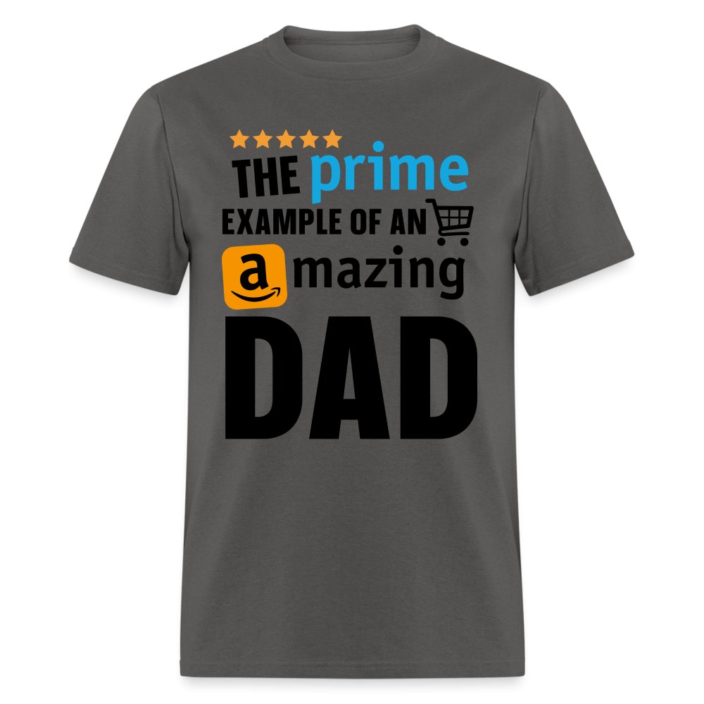 The Prime Example of an Amazing DAD T-Shirt - charcoal