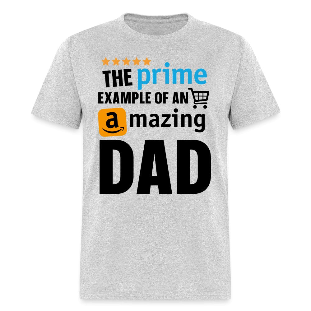 The Prime Example of an Amazing DAD T-Shirt - heather gray