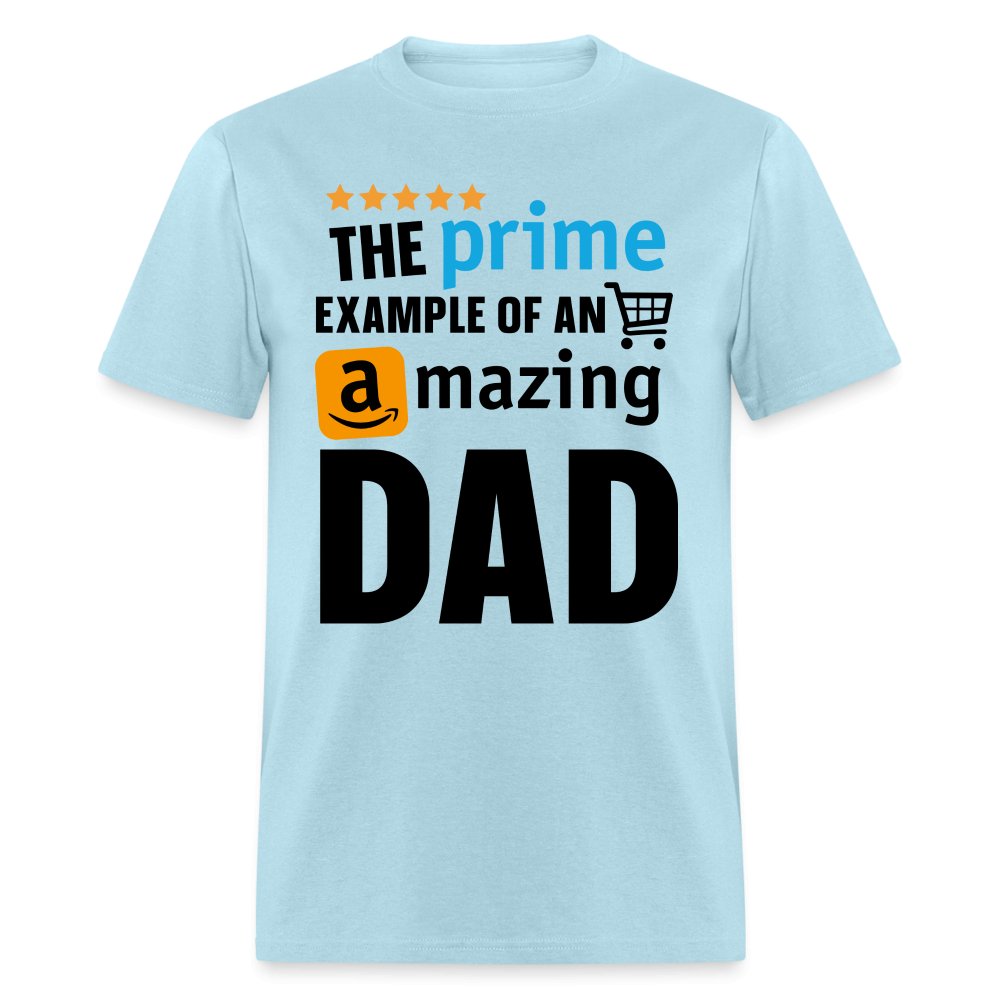 The Prime Example of an Amazing DAD T-Shirt - powder blue