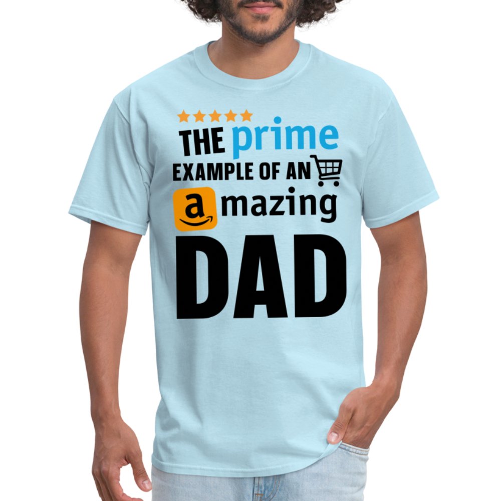 The Prime Example of an Amazing DAD T-Shirt - powder blue