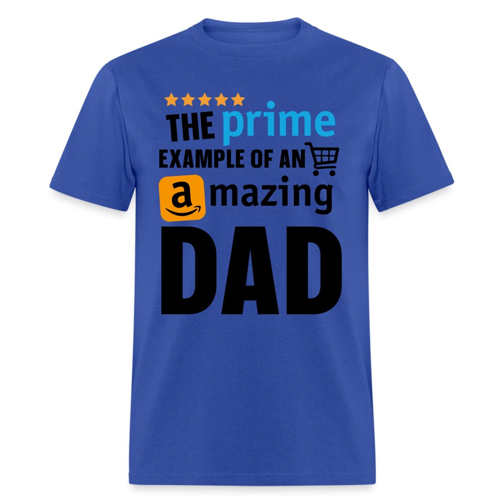 The Prime Example of an Amazing DAD T-Shirt - royal blue