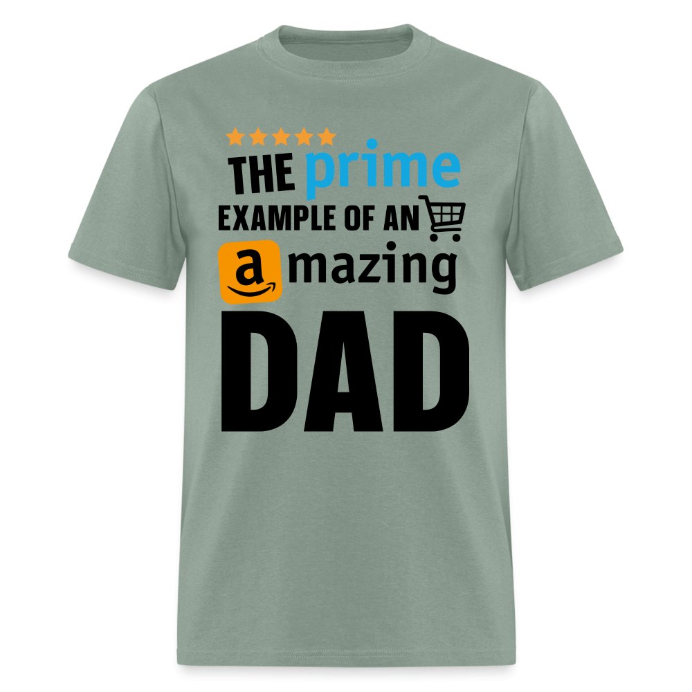 The Prime Example of an Amazing DAD T-Shirt - sage