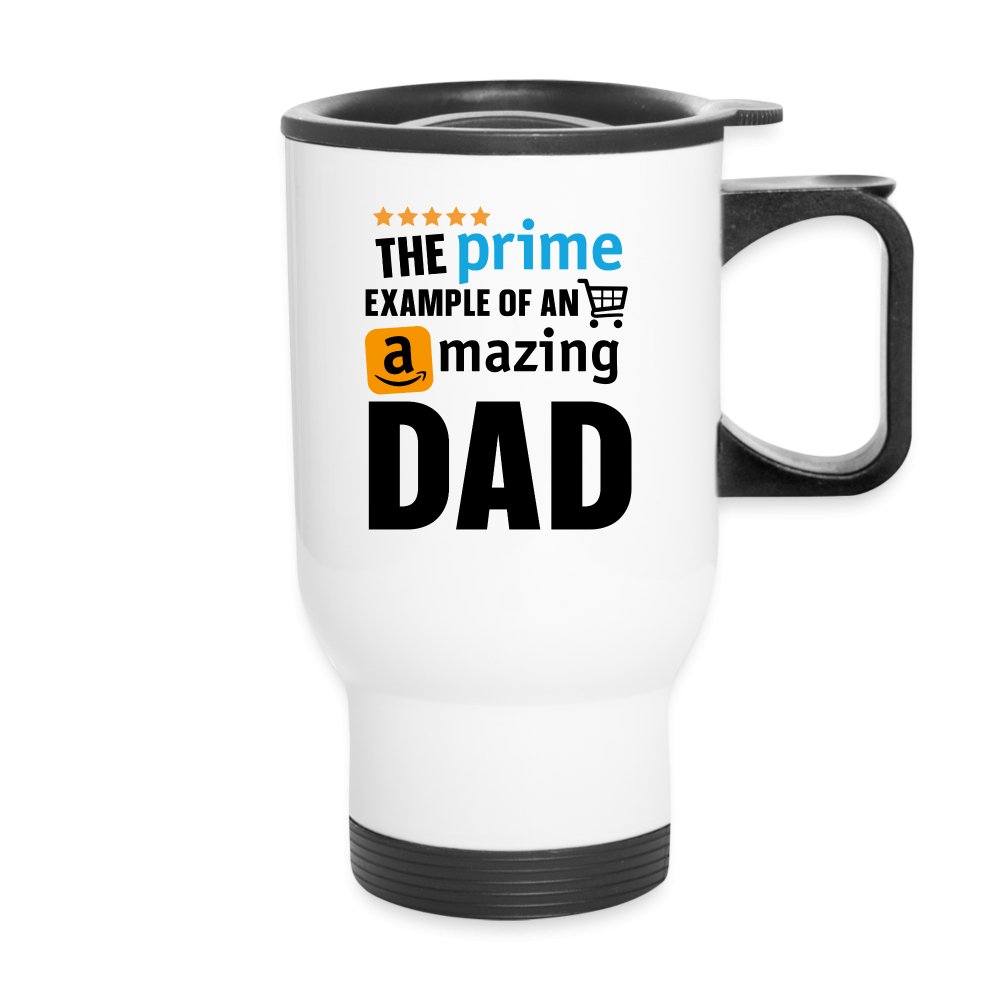 The Prime Example of an Amazing DAD Travel Mug - One Size