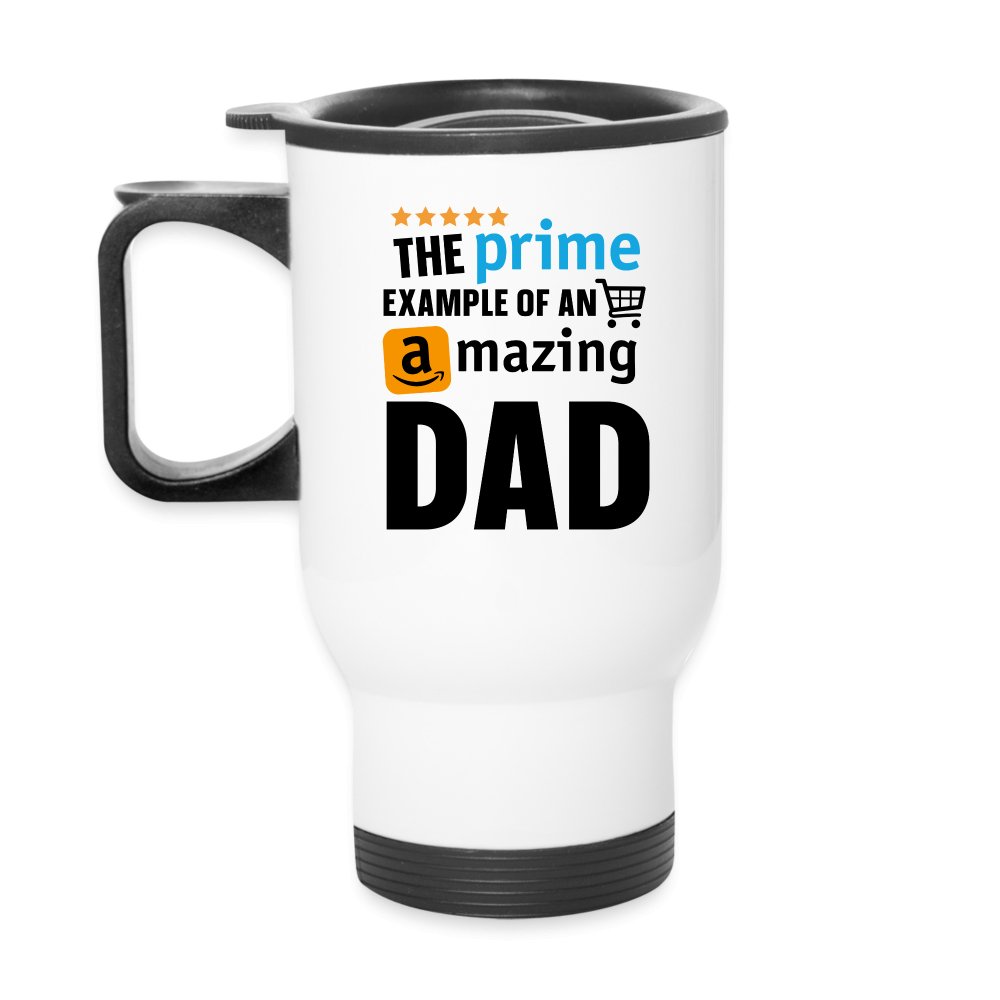 The Prime Example of an Amazing DAD Travel Mug - One Size