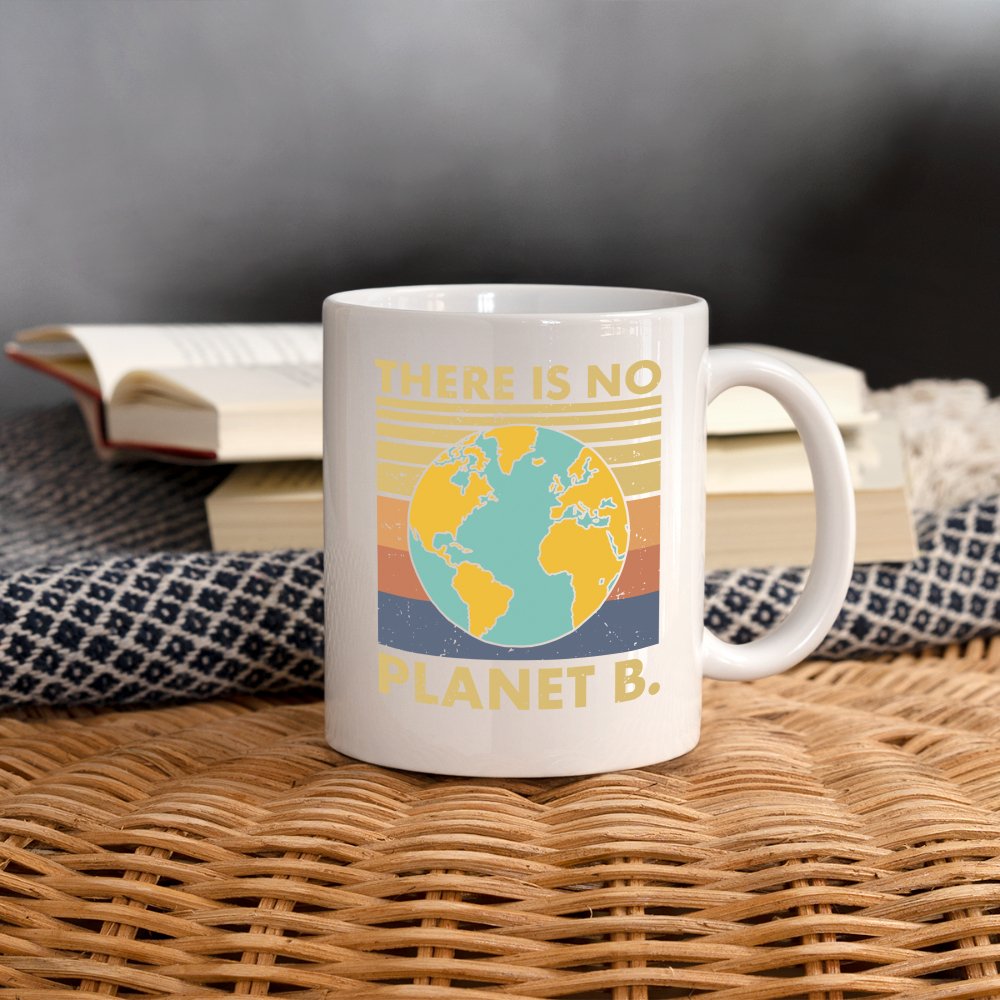 There Is No Planet B Coffee Mug - One Size