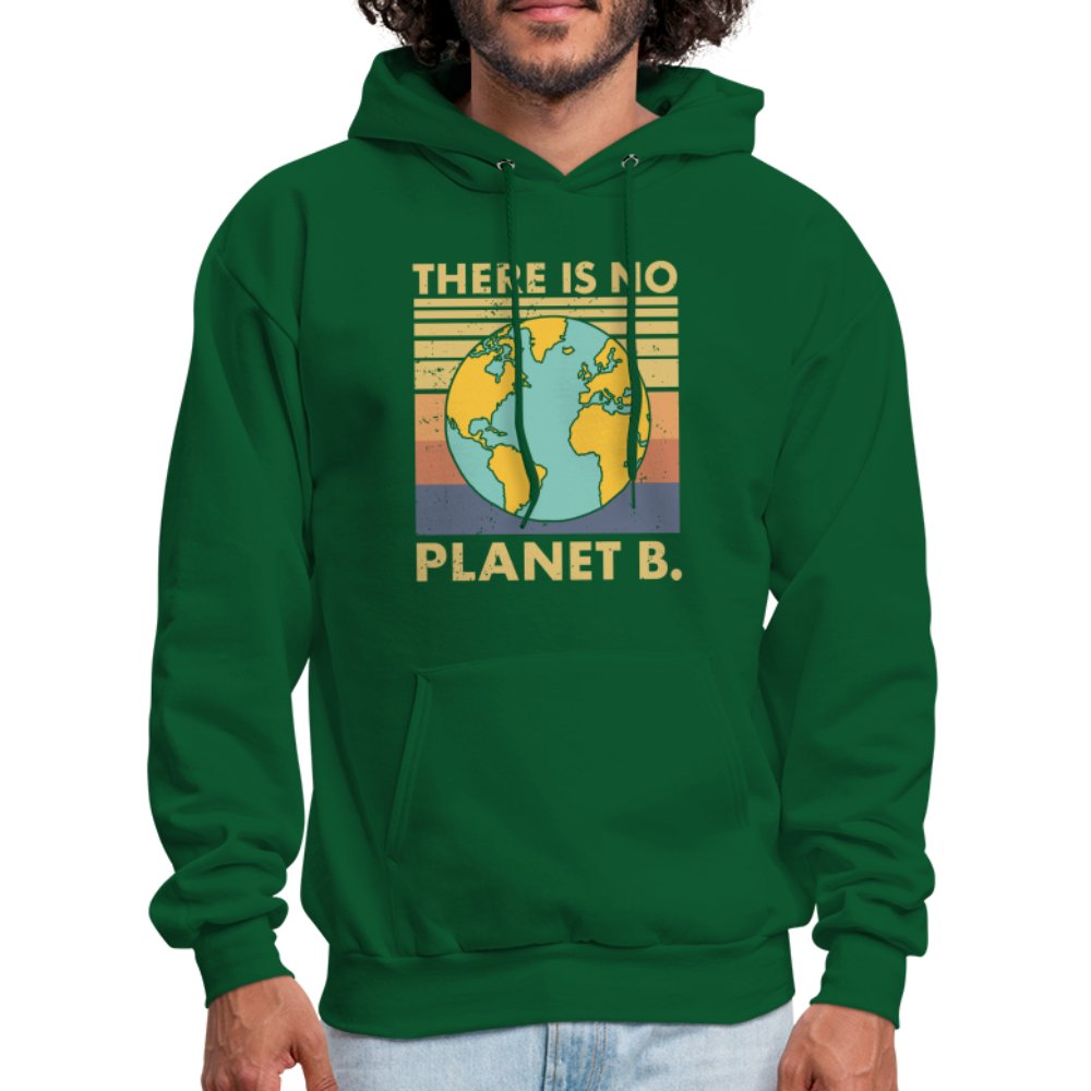 There Is No Planet B Hoodie - forest green