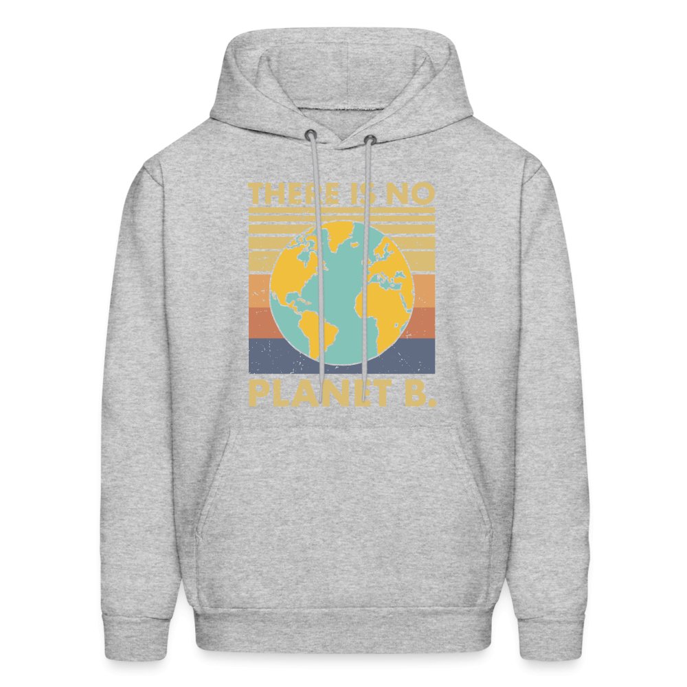 There Is No Planet B Hoodie - heather gray