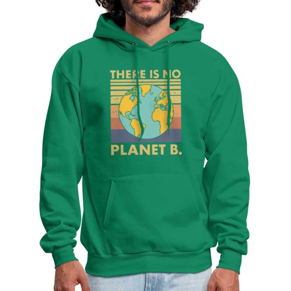 There Is No Planet B Hoodie - kelly green