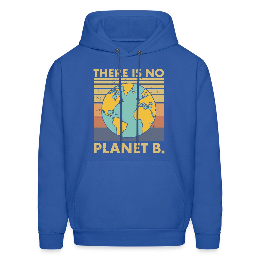 There Is No Planet B Hoodie - royal blue