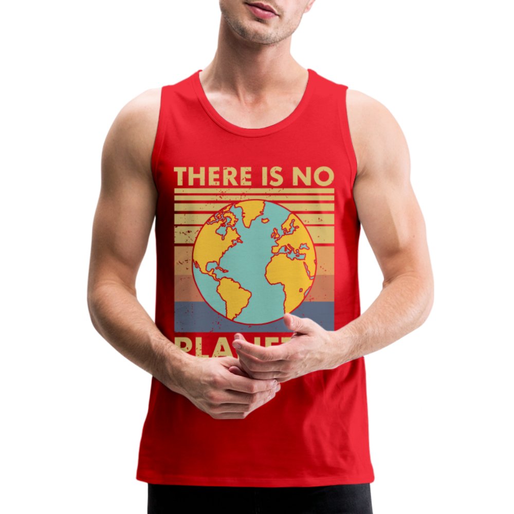 There Is No Planet B Men’s Premium Tank Top - red