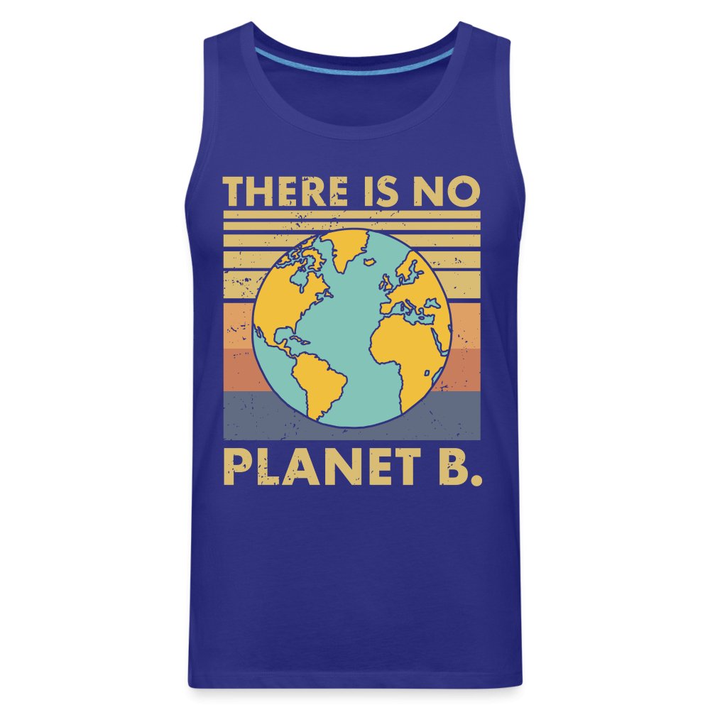 There Is No Planet B Men’s Premium Tank Top - royal blue