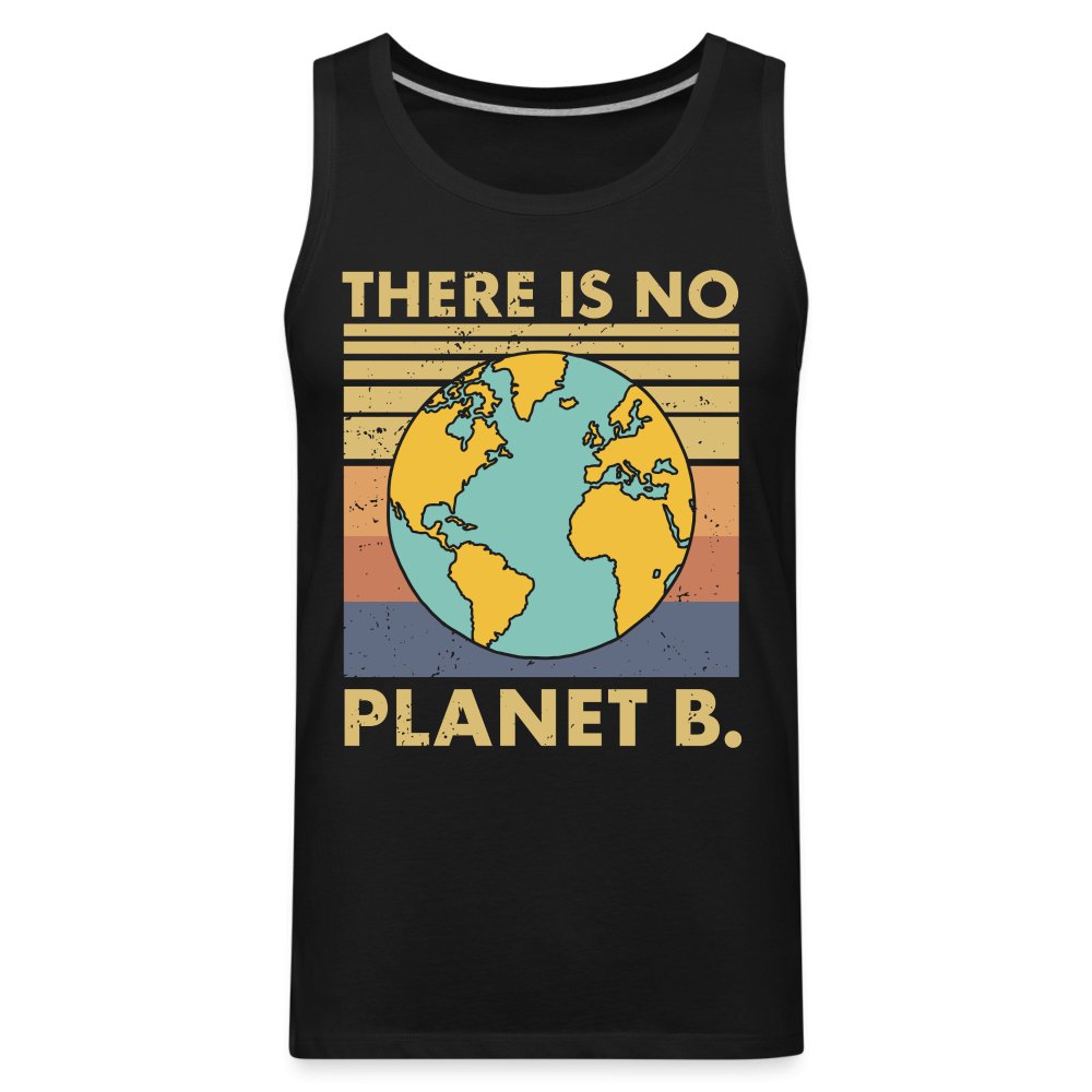 There Is No Planet B Men’s Premium Tank Top - white