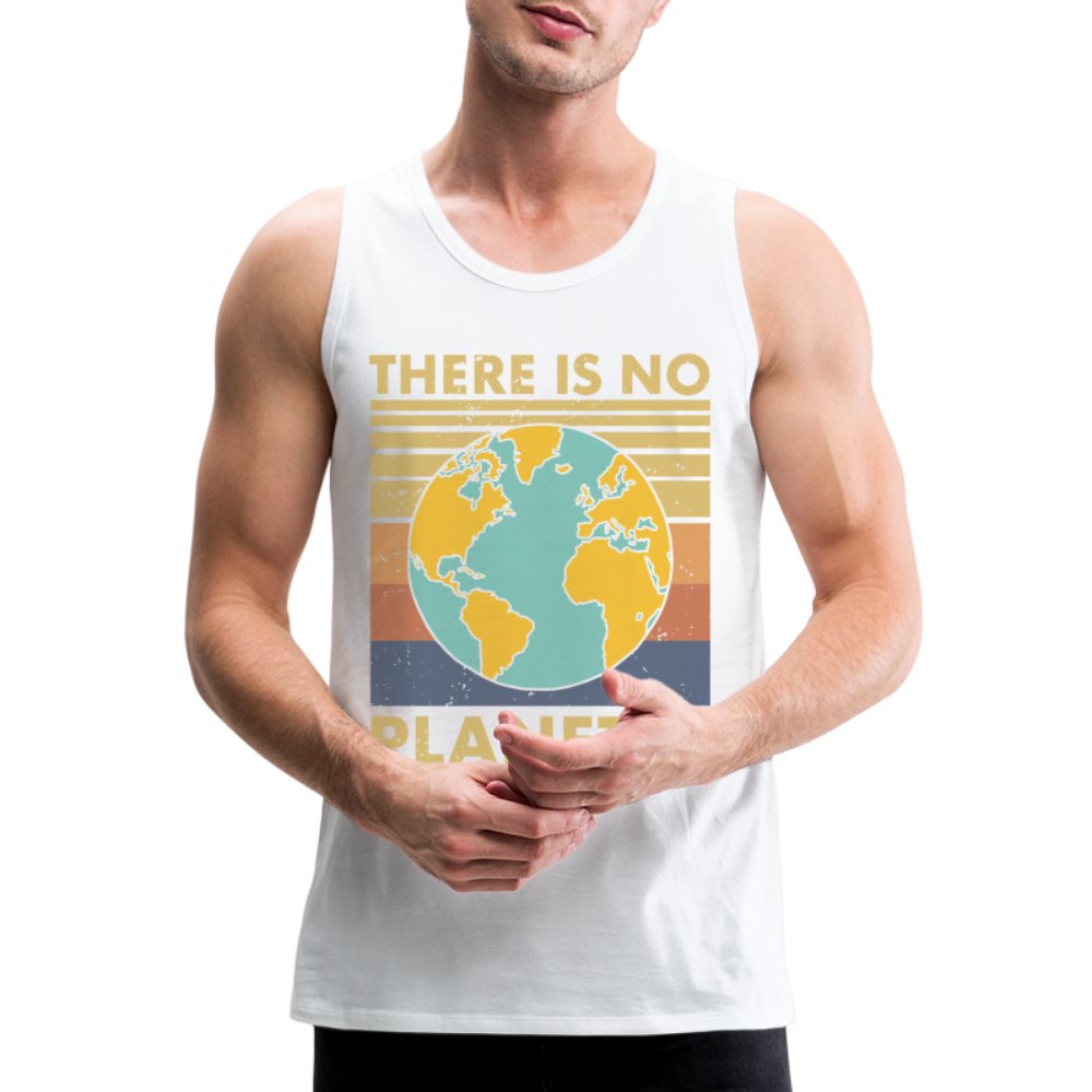 There Is No Planet B Men’s Premium Tank Top - white