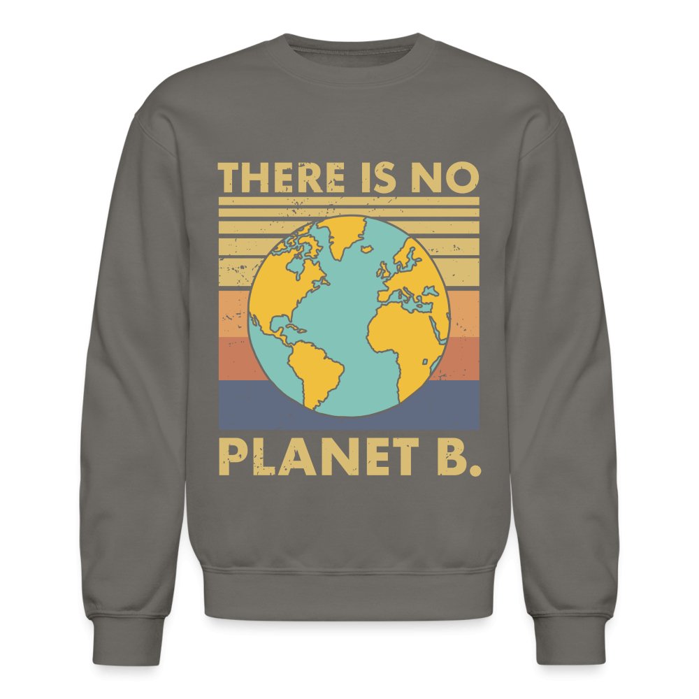 There Is No Planet B Sweatshirt - black