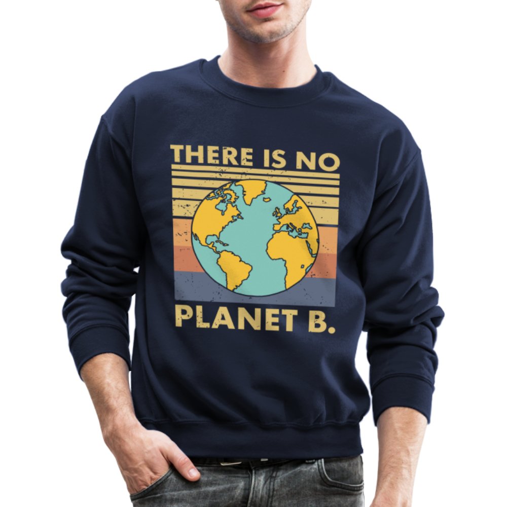 There Is No Planet B Sweatshirt - navy