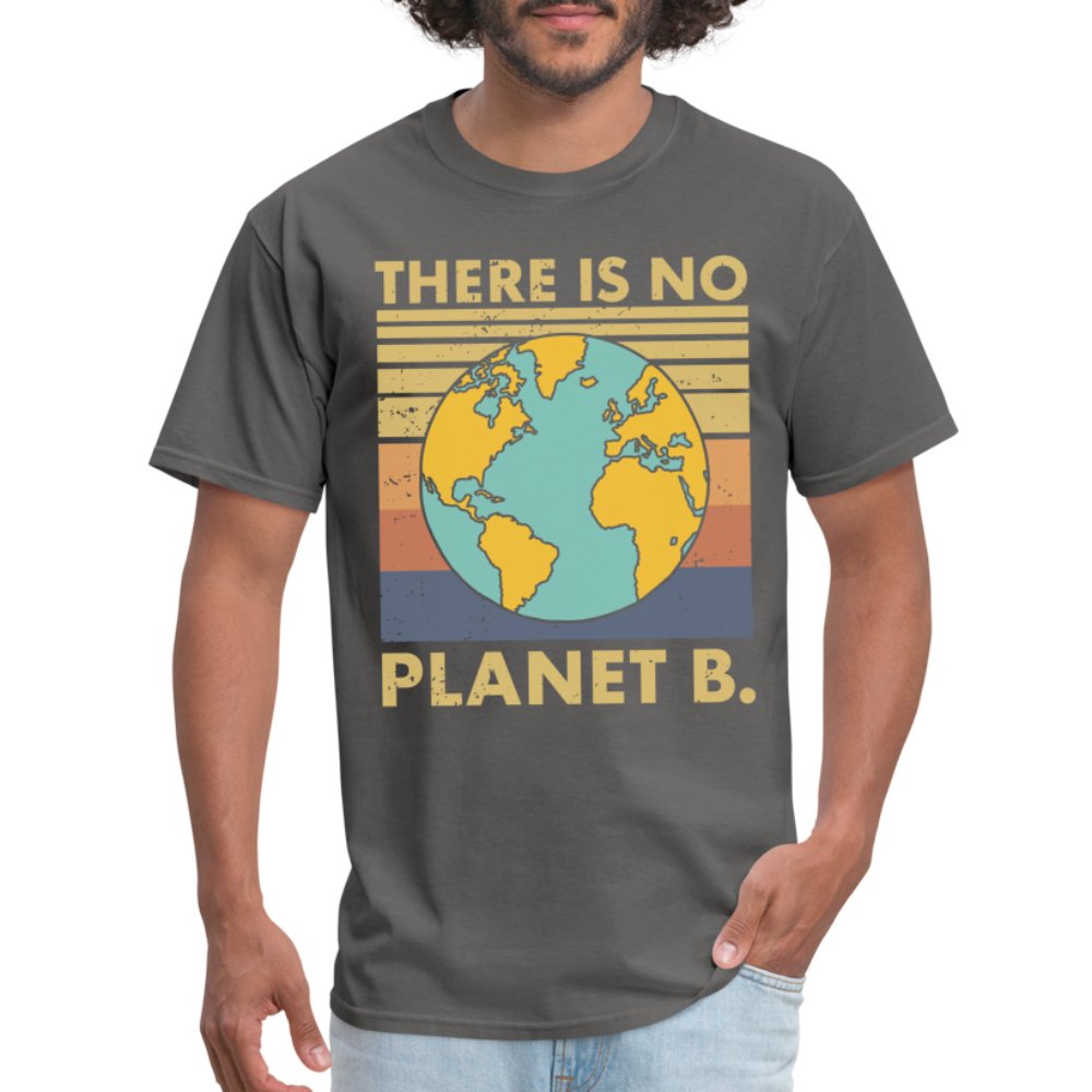 There is no Planet B T-Shirt - charcoal