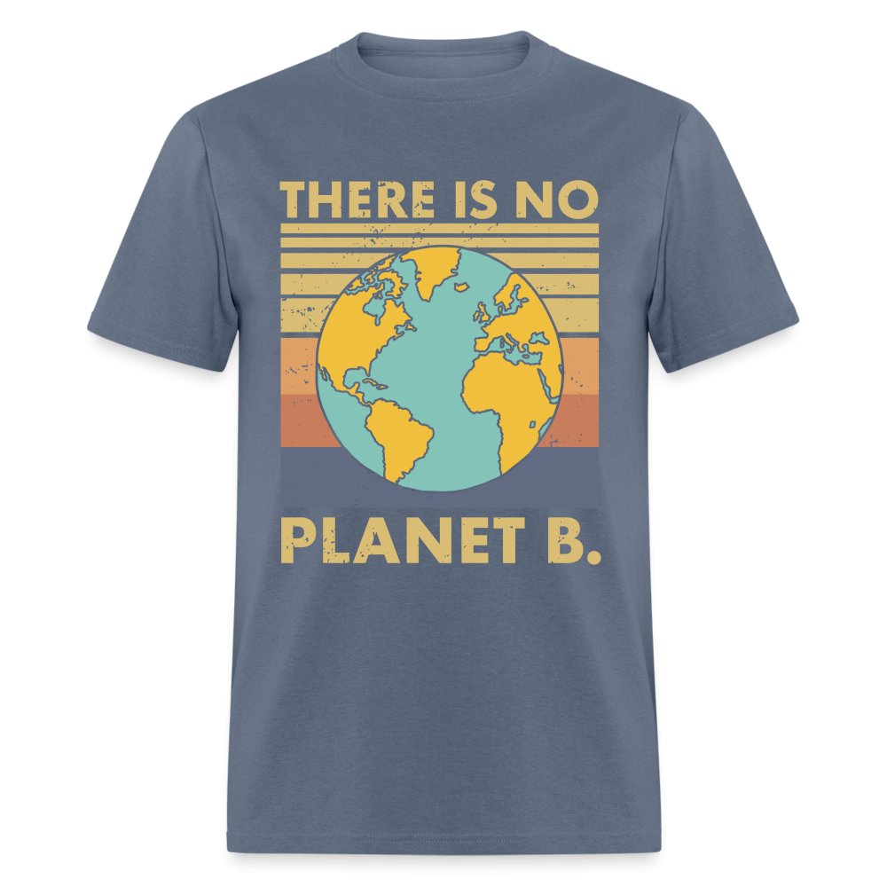 There is no Planet B T-Shirt - denim