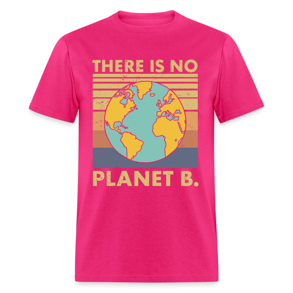 There is no Planet B T-Shirt - fuchsia