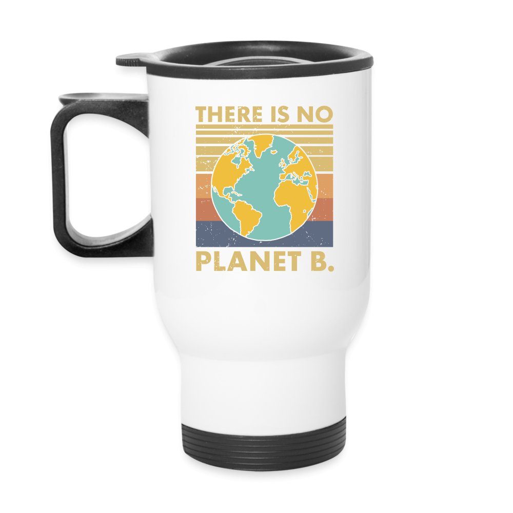 There Is No Planet B Travel Mug - One Size