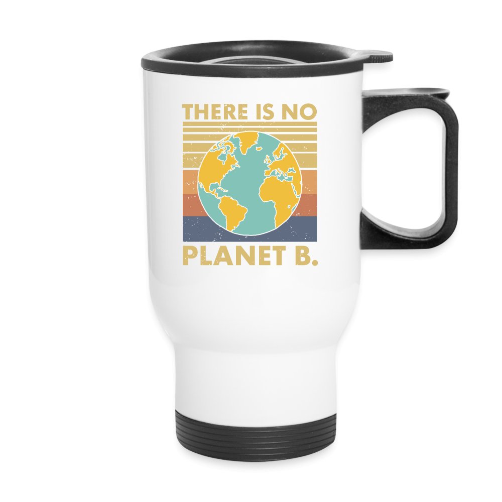 There Is No Planet B Travel Mug - One Size