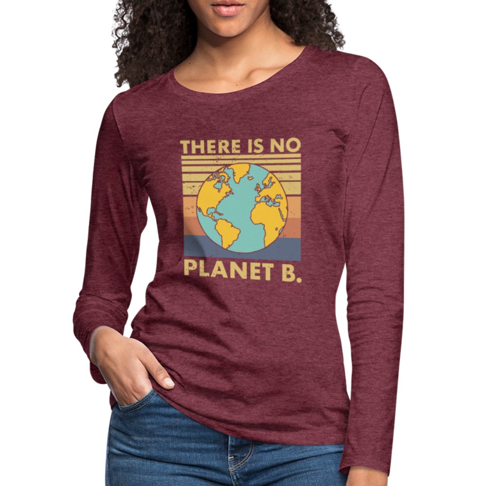 There Is No Planet B Women's Premium Long Sleeve T-Shirt - deep navy