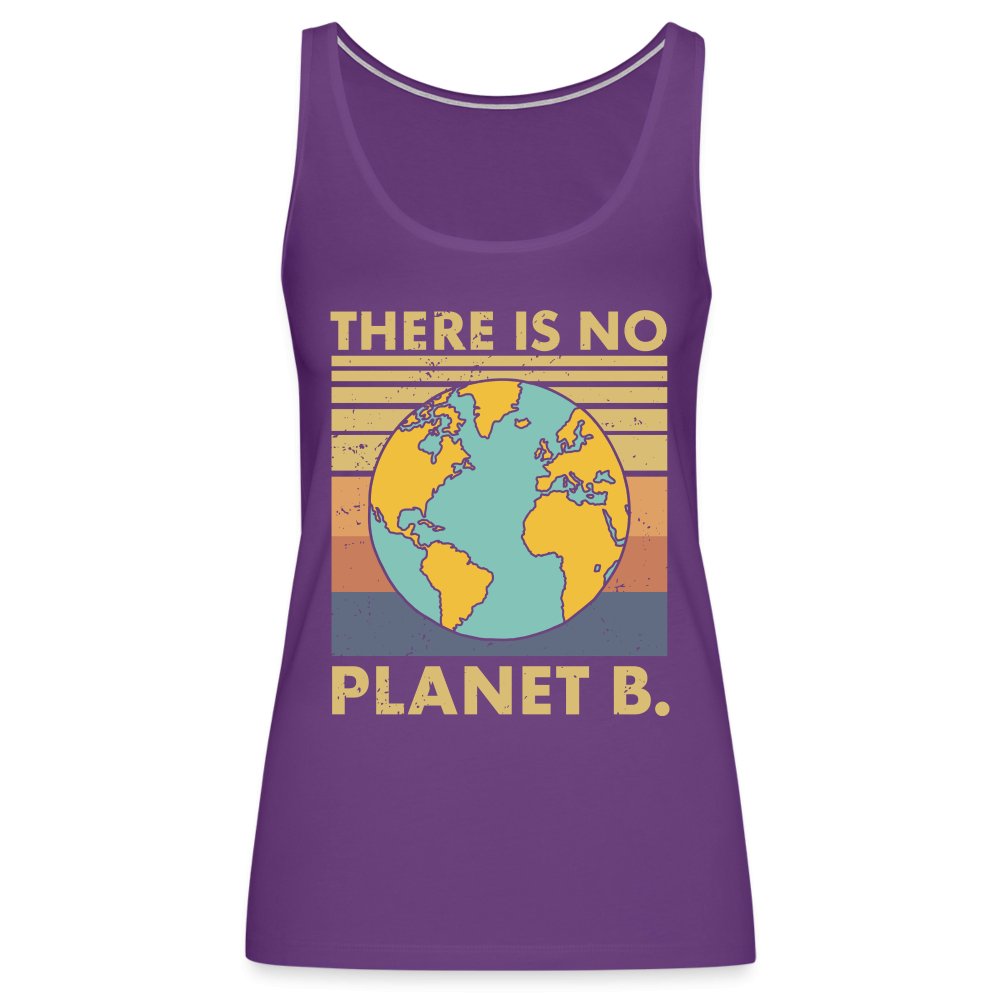 There Is No Planet B Women’s Premium Tank Top - purple