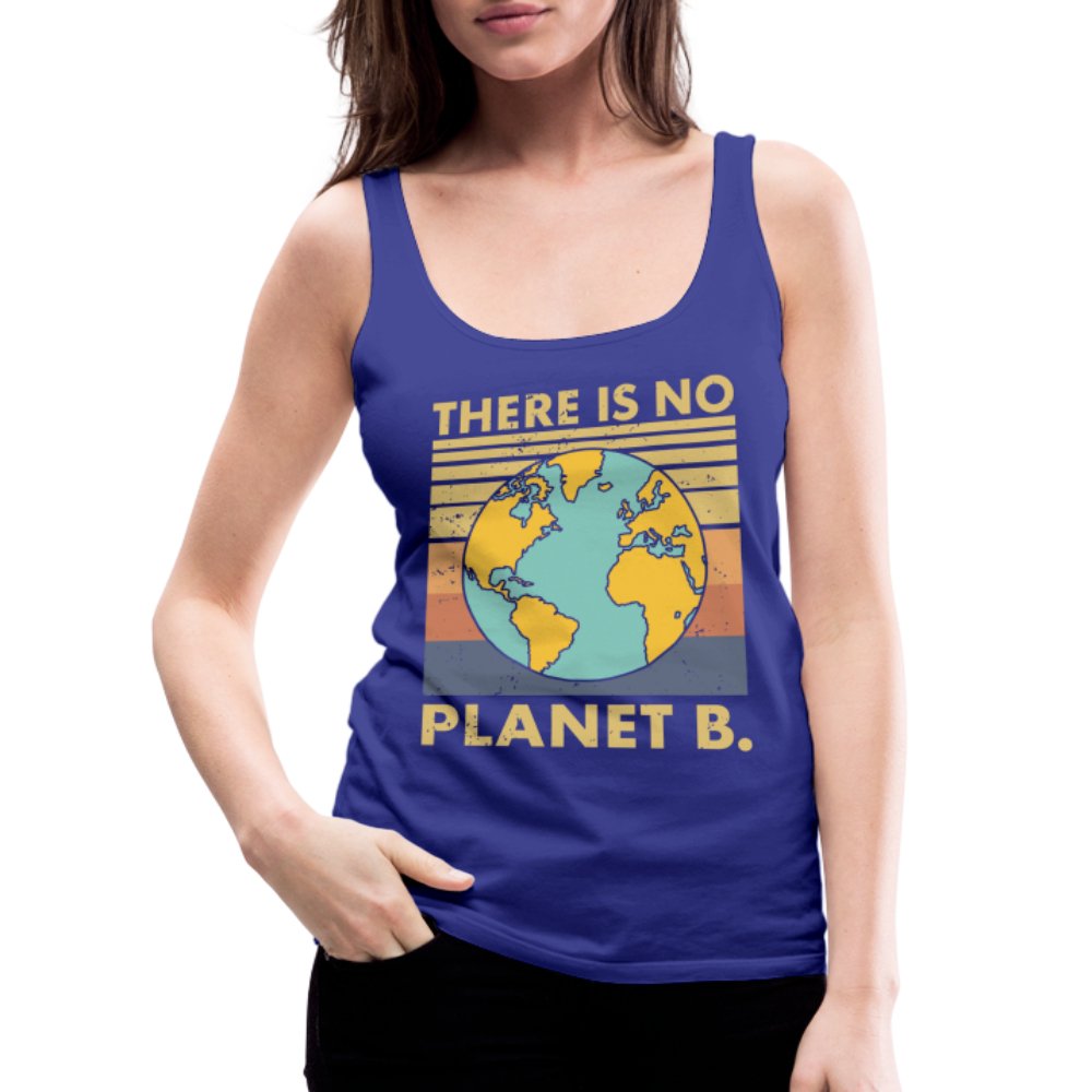 There Is No Planet B Women’s Premium Tank Top - royal blue