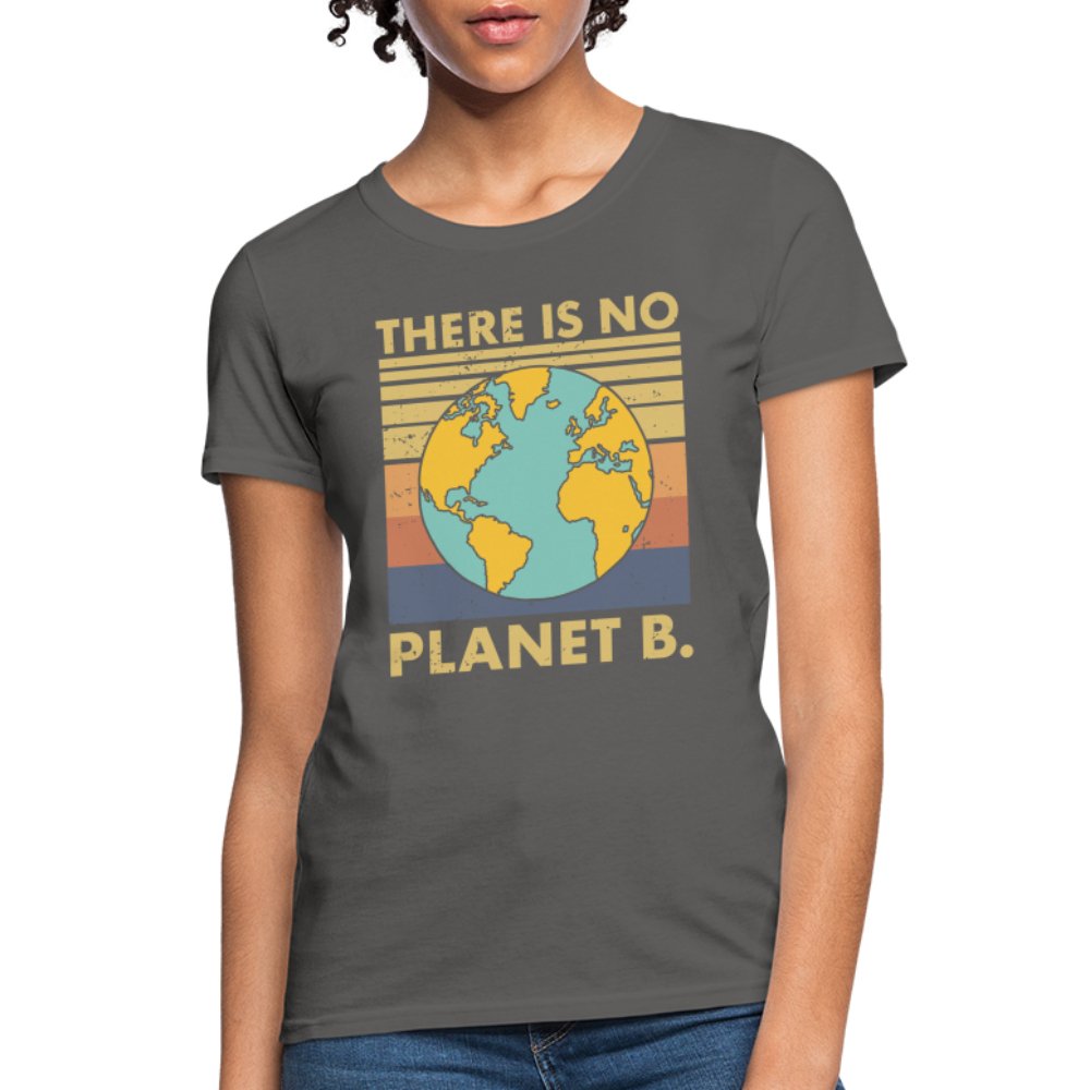 There Is No Planet B Women's T-Shirt - black