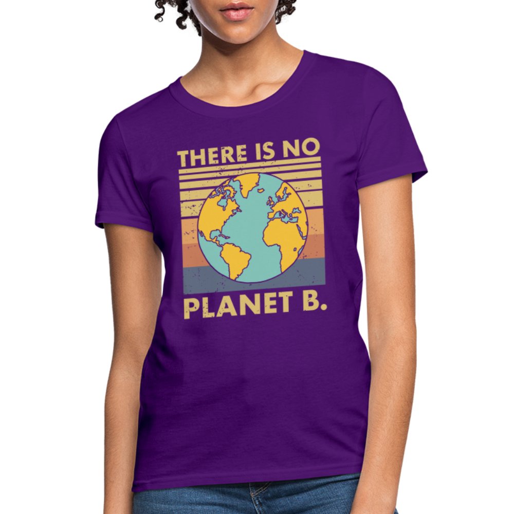 There Is No Planet B Women's T-Shirt - purple