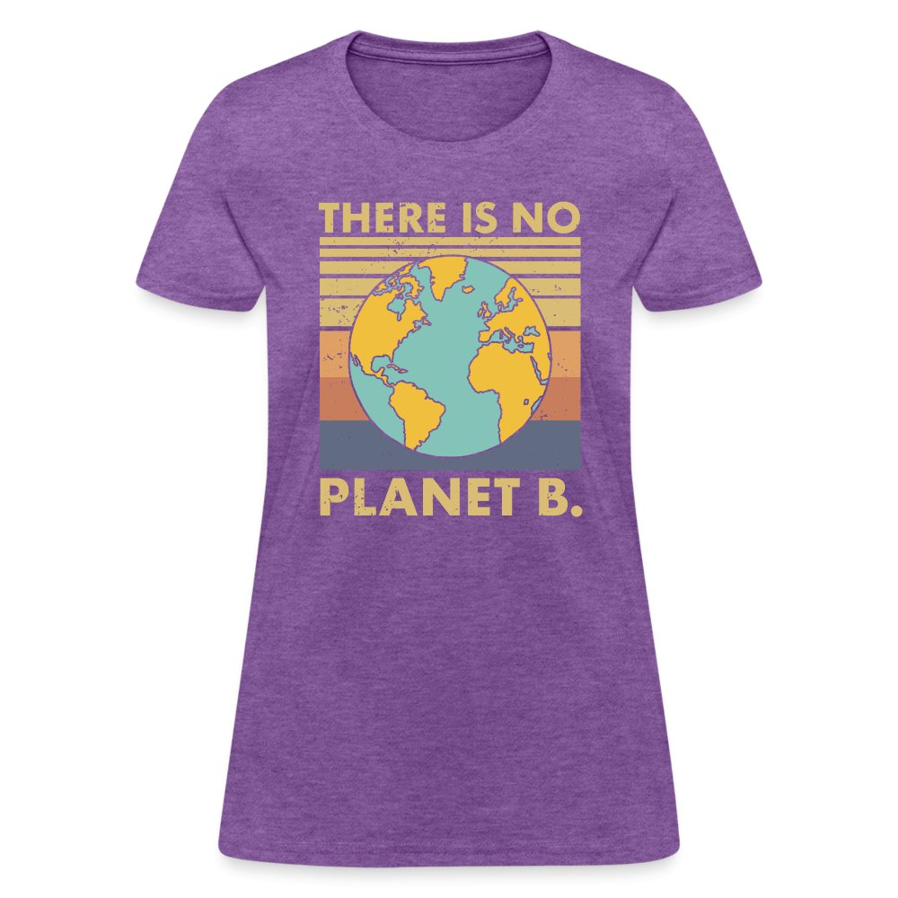 There Is No Planet B Women's T-Shirt - purple heather