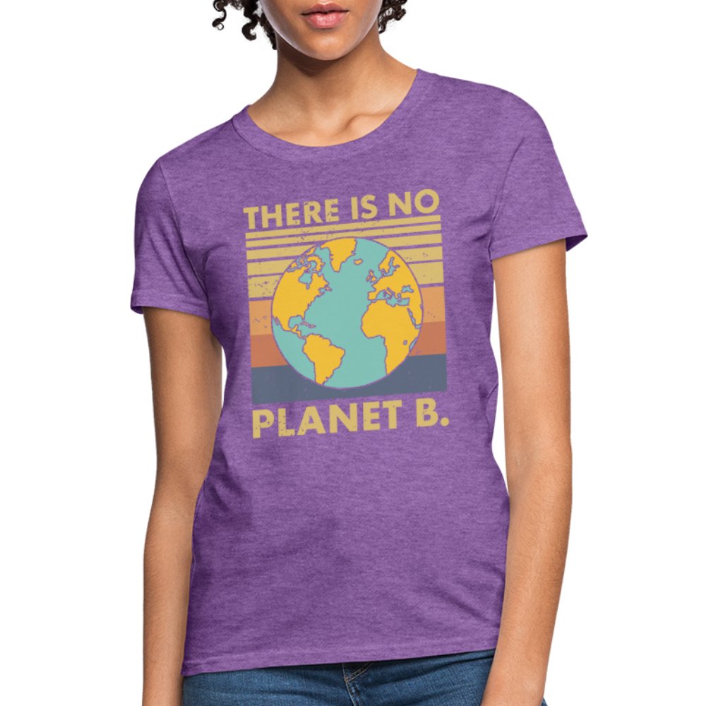 There Is No Planet B Women's T-Shirt - purple heather