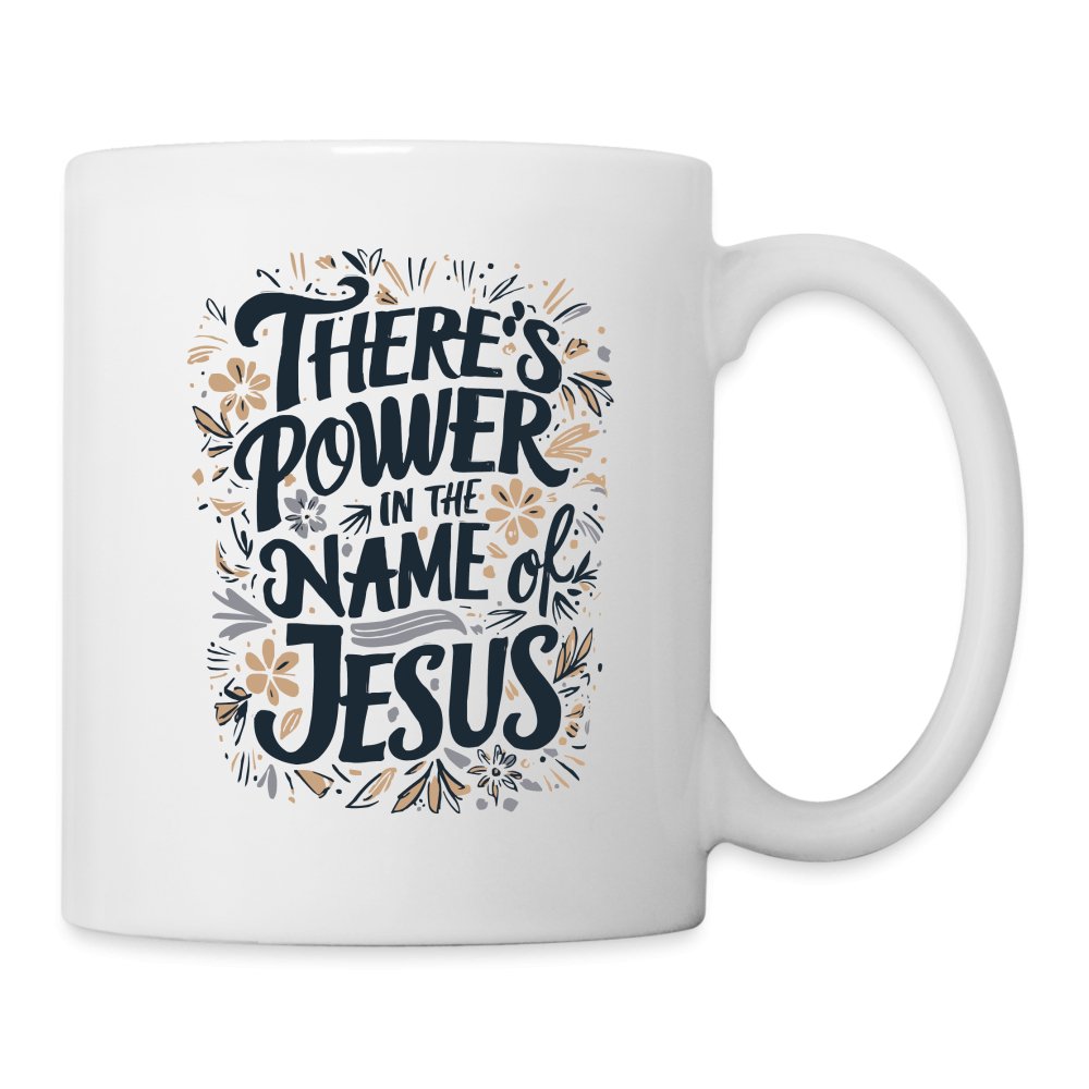 There's Power in the Name of Jesus Coffee Mug - One Size