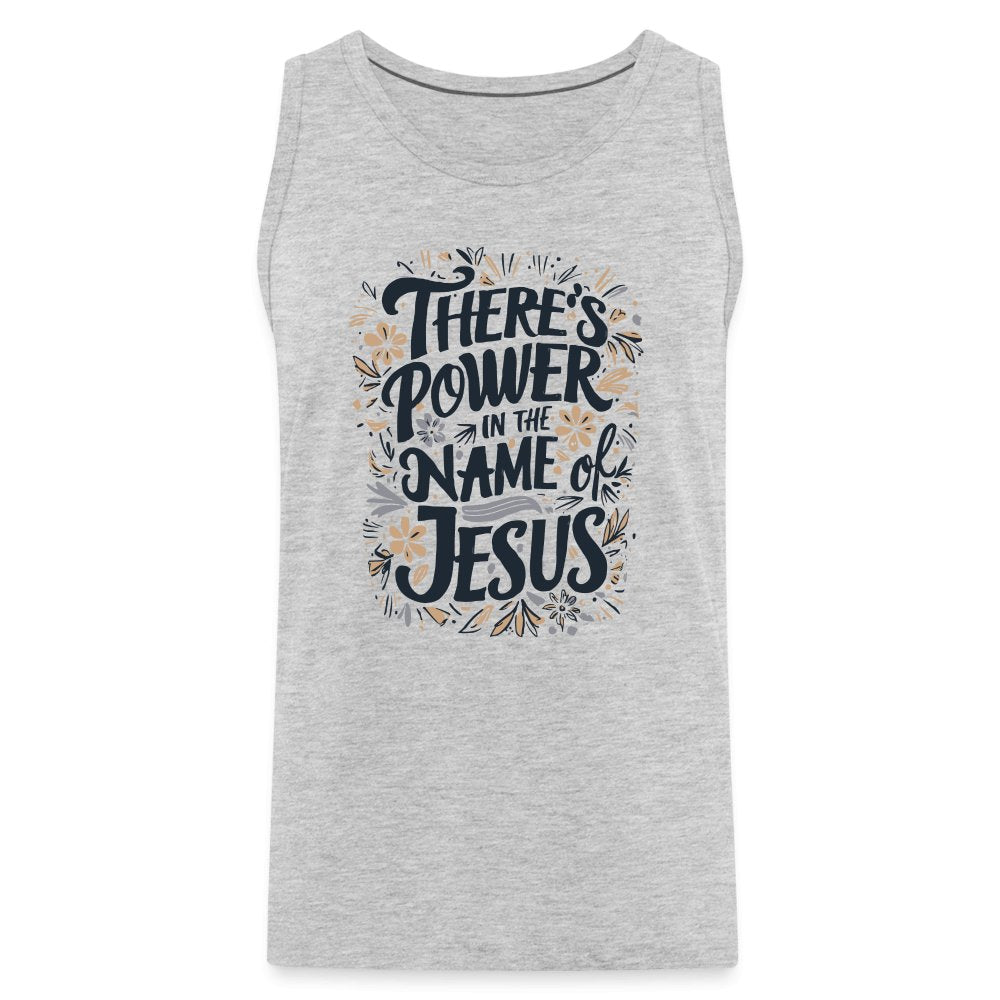 There's Power in the Name of Jesus Men’s Premium Tank Top - heather gray