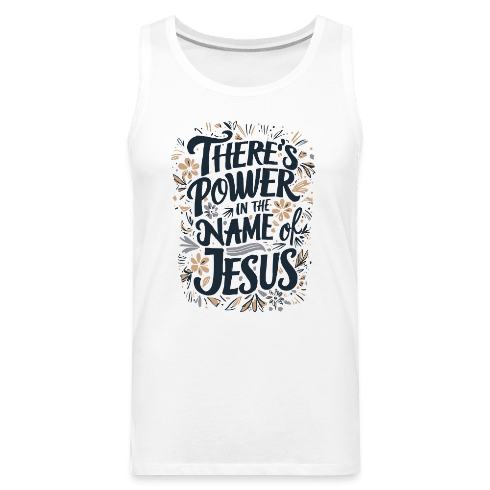 There's Power in the Name of Jesus Men’s Premium Tank Top - white