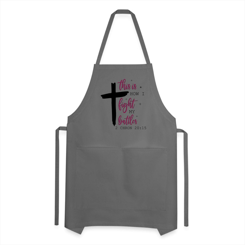 This is How I Fight My Battles Adjustable Apron (2 Chronicles 20:15) - charcoal